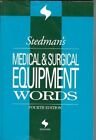 STEDMAN'S MEDICAL & SURGICAL EQUIPMENT WORDS (STEDMAN'S *Excellent Condition*